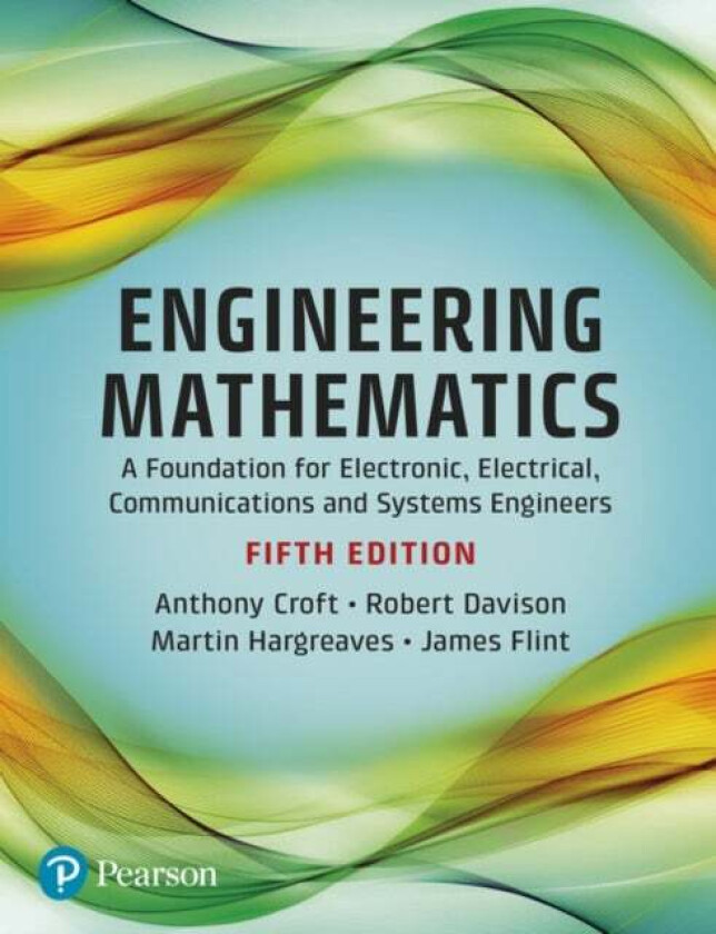 Engineering Mathematics av Anthony Croft, Robert Davison, James Flint, Martin Hargreaves