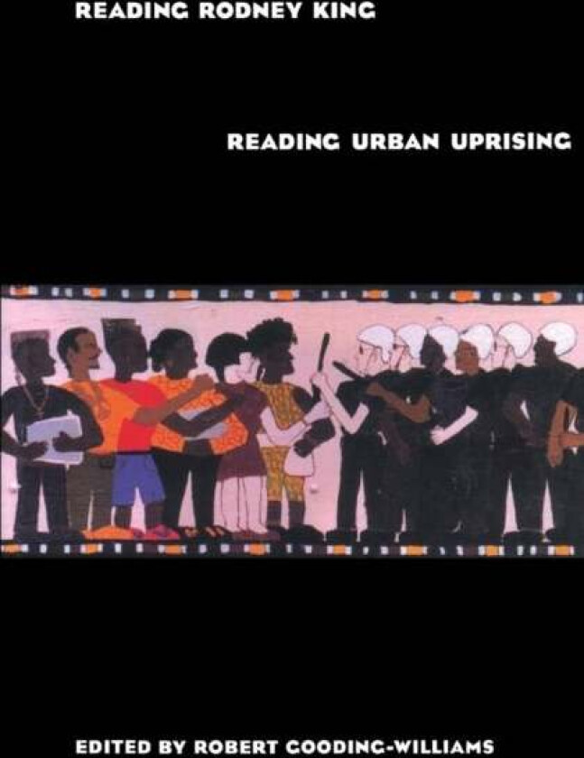 Reading Rodney King/Reading Urban Uprising