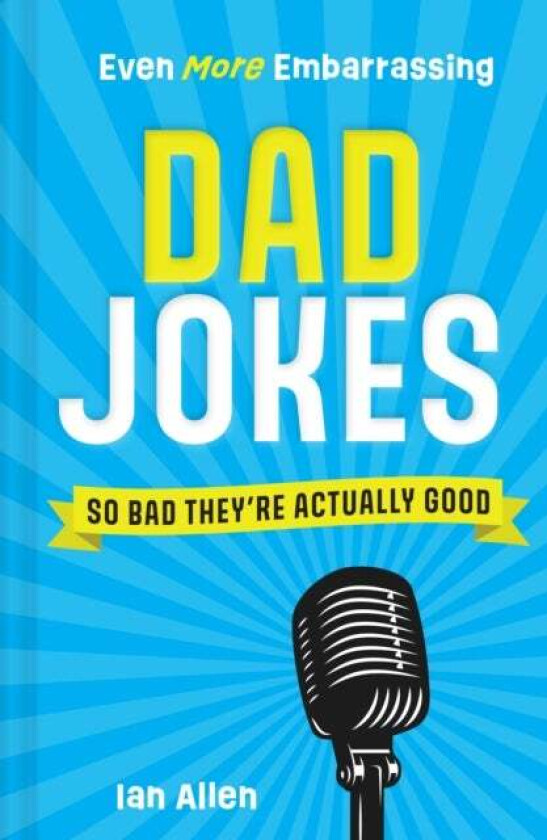Even More Embarrassing Dad Jokes av Ian Allen