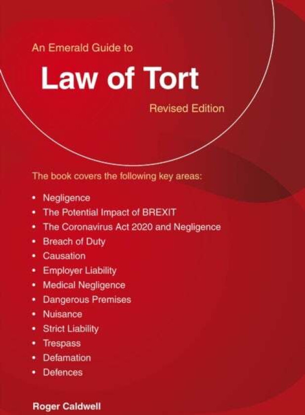 A Guide To The Law Of Tort av Roger Caldwell