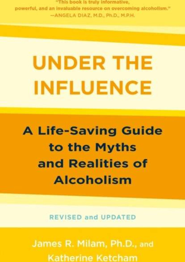 Under the Influence av James Robert Milam, Katherine Ketcham