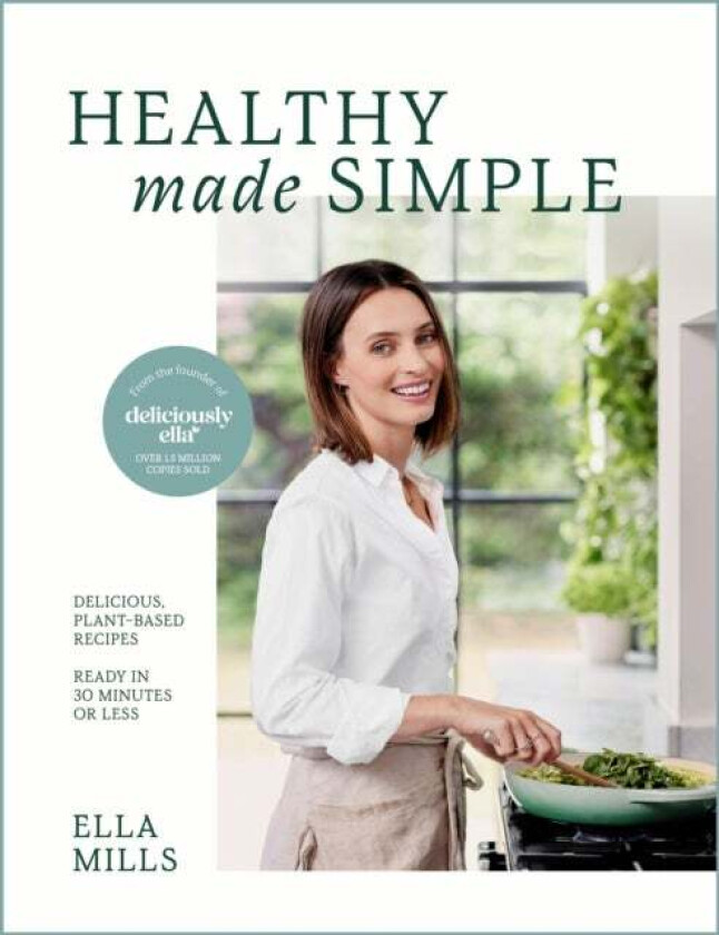 Deliciously Ella Healthy Made Simple av Ella Mills (Woodward)