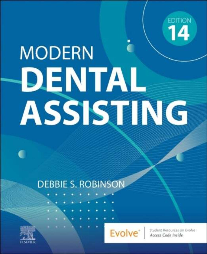Modern Dental Assisting av Debbie S. (Former Research Associate Department of Nutrition Gillings School of Global Public Health University of North Ca