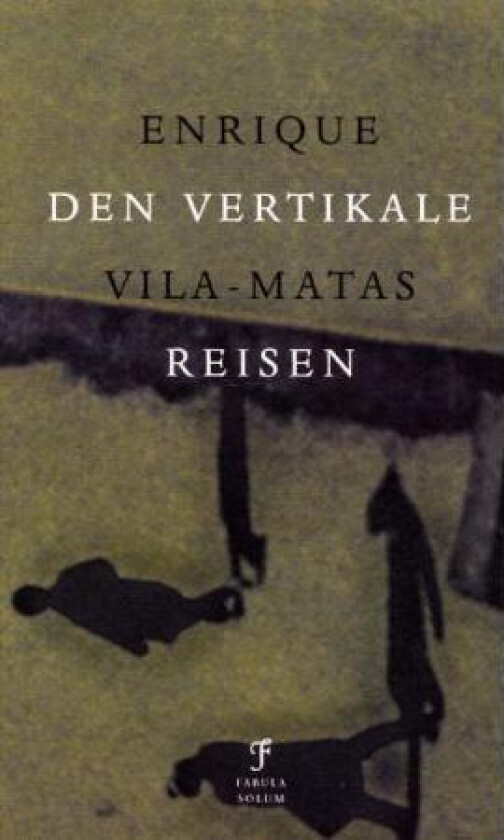 Den vertikale reisen av Enrique Vila-Matas