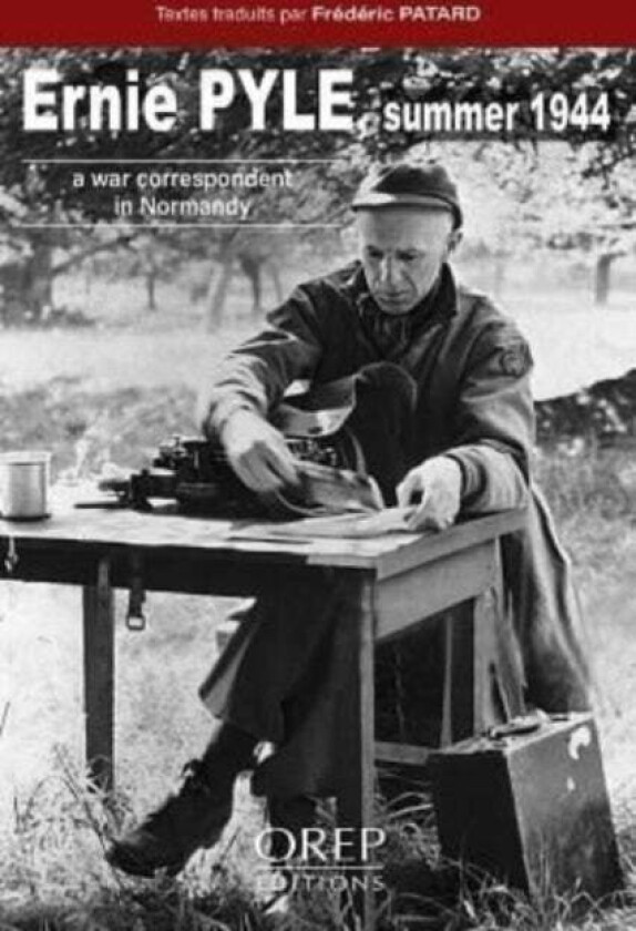 Ernie Pyle Summer 1944 av Frederic Patard