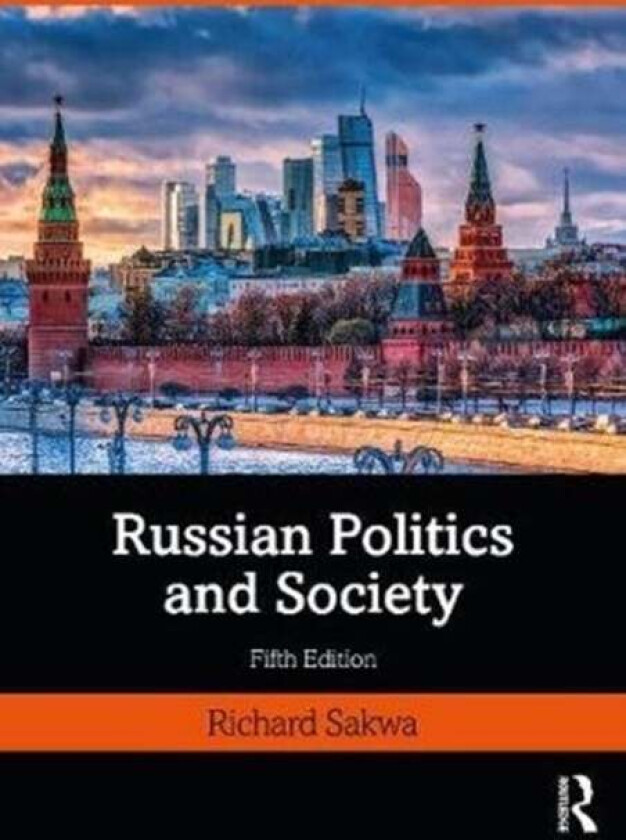 Russian Politics and Society av Richard (University of Kent at Canterbury Sakwa