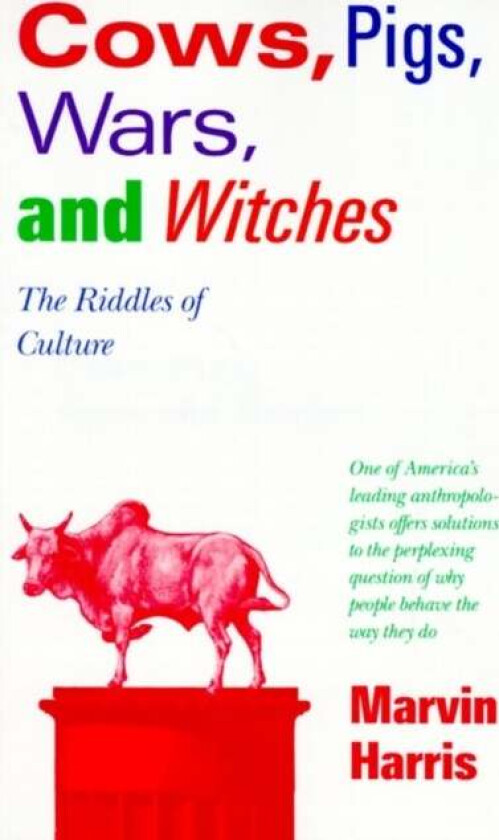 Cows, Pigs, Wars, and Witches av Marvin Harris