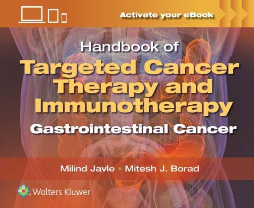 Handbook of Targeted Cancer Therapy and Immunotherapy: Gastrointestinal Cancer av Milind MD Javle, Mitesh J. Borad