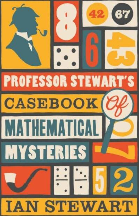 Professor Stewart's Casebook of Mathematical Mysteries av Professor Ian Stewart