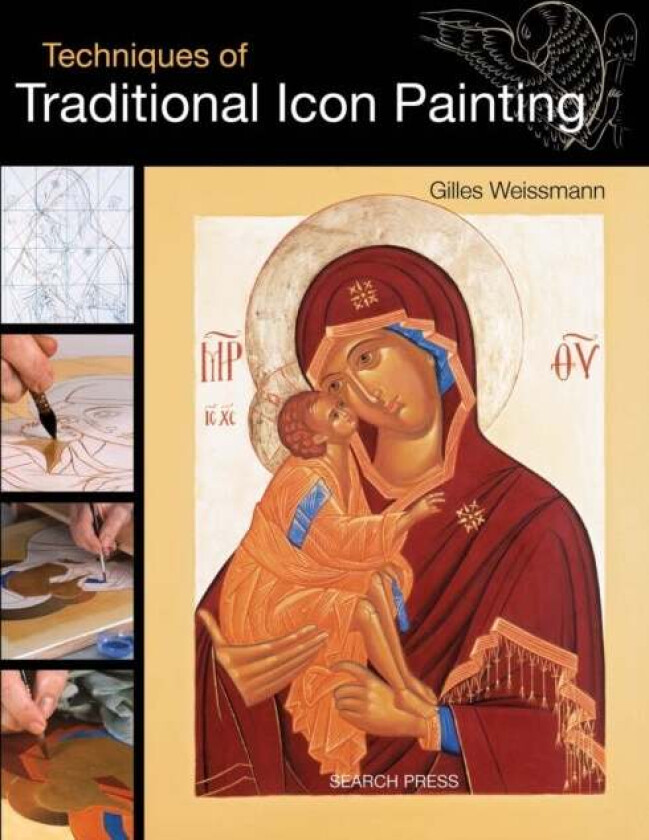Techniques of Traditional Icon Painting av Gilles Weissmann