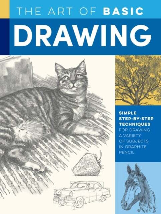 The Art of Basic Drawing av William F. Powell, Michael Butkus, Walter Foster, Mia Tavonatti