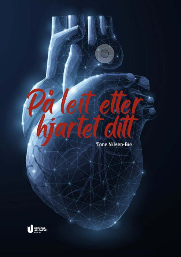 På leit etter hjartet ditt av Tone Nilsen-Bie