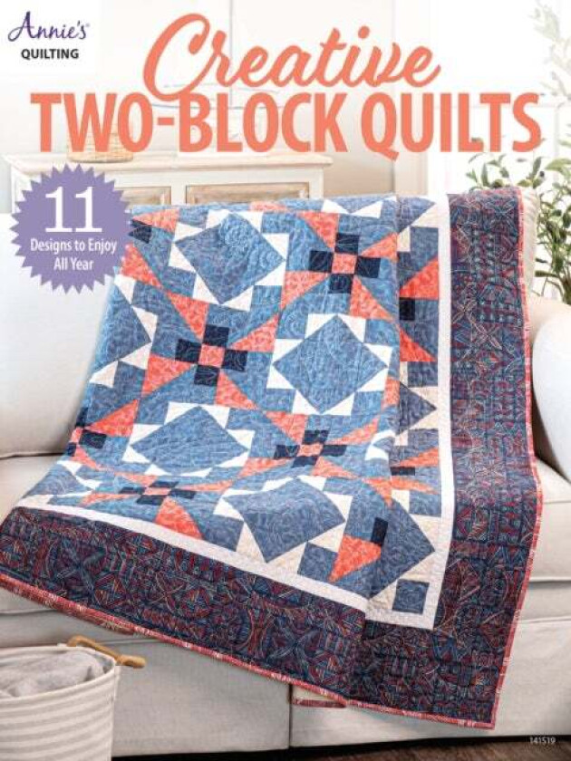 Creative Two-Block Quilts av Annie's Quilting