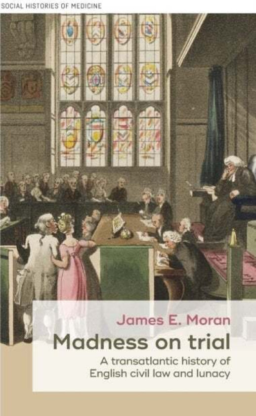 Madness on Trial av James Moran