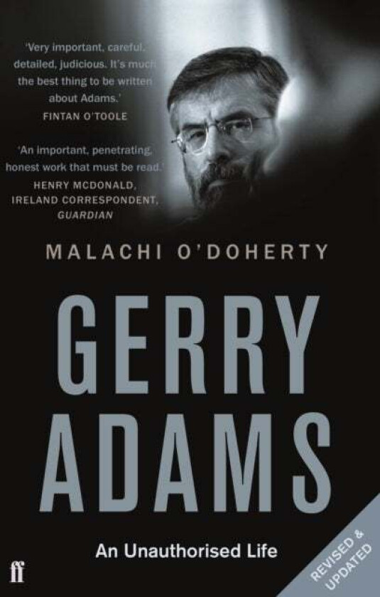 Gerry Adams: An Unauthorised Life av Malachi (Editor) O'Doherty