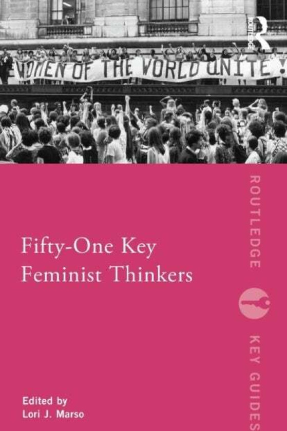 Fifty-One Key Feminist Thinkers