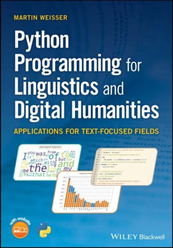 Python Programming for Linguistics and Text-focussed Digital Humanities av Martin Weisser