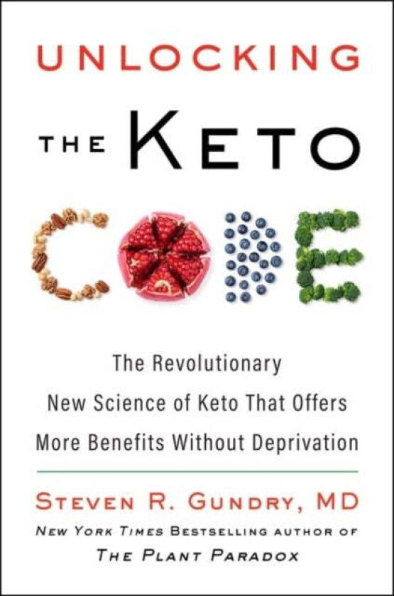 Unlocking the Keto Code av MD Dr. Steven R Gundry