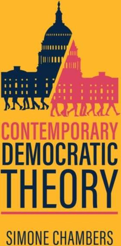 Contemporary Democratic Theory av Simone Chambers