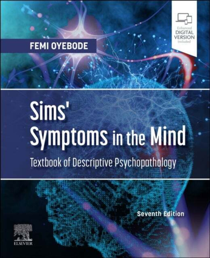 Sims' Symptoms in the Mind: Textbook of Descriptive Psychopathology av Femi MBBS MD PhD FRCPsych (Professor of Psychiatry and Consultant Psychiat