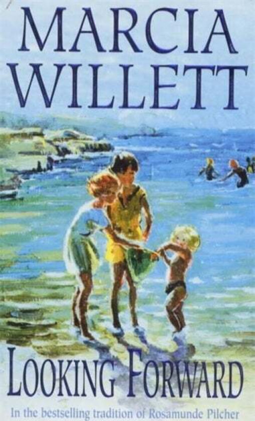 Looking Forward (The Chadwick Family Chronicles, Book 1) av Marcia Willett