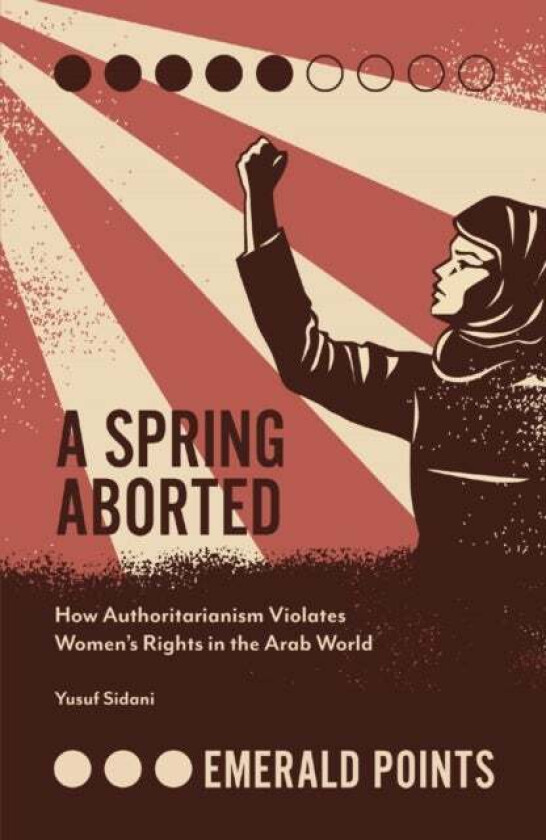 A Spring Aborted av Yusuf M. (American University of Beirut Lebanon) Sidani