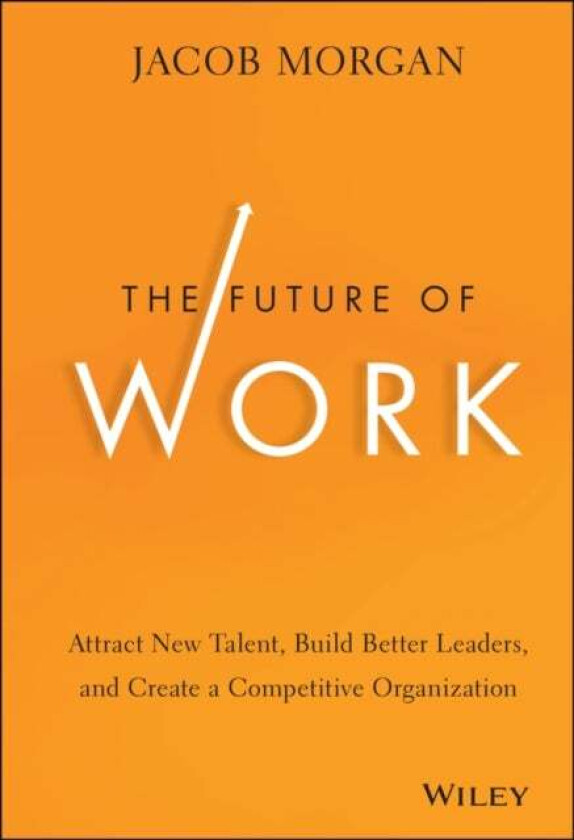 The Future of Work av Jacob Morgan