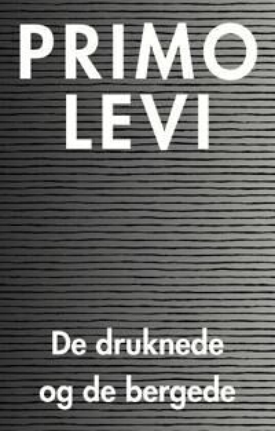 De druknede og de bergede av Primo Levi