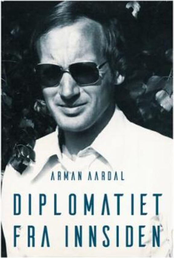 Diplomatiet fra innsiden av Arman Aardal