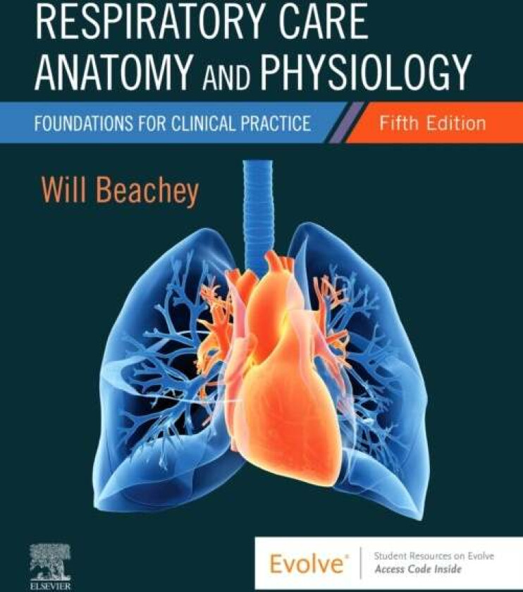 Respiratory Care Anatomy and Physiology av Will (St. Alexius Medical Center and University of Mary Bismarck North Dakota) Beachey