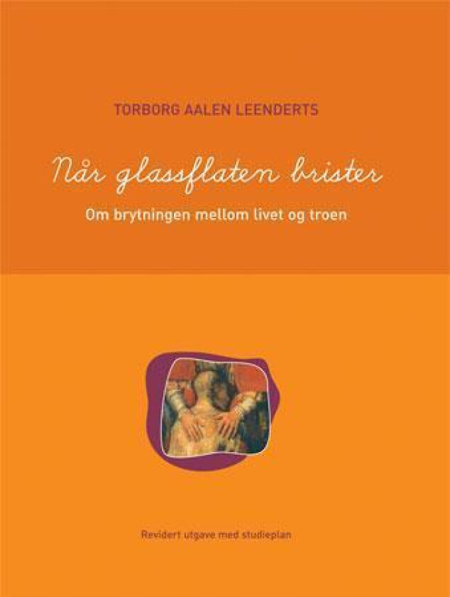 Når glassflaten brister av Torborg Aalen Leenderts