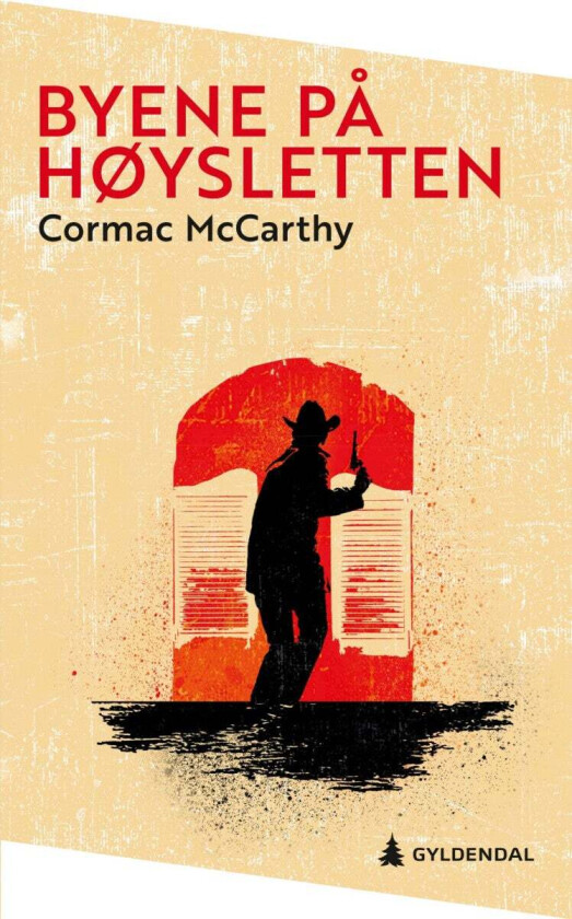 Byene på høysletten av Cormac McCarthy