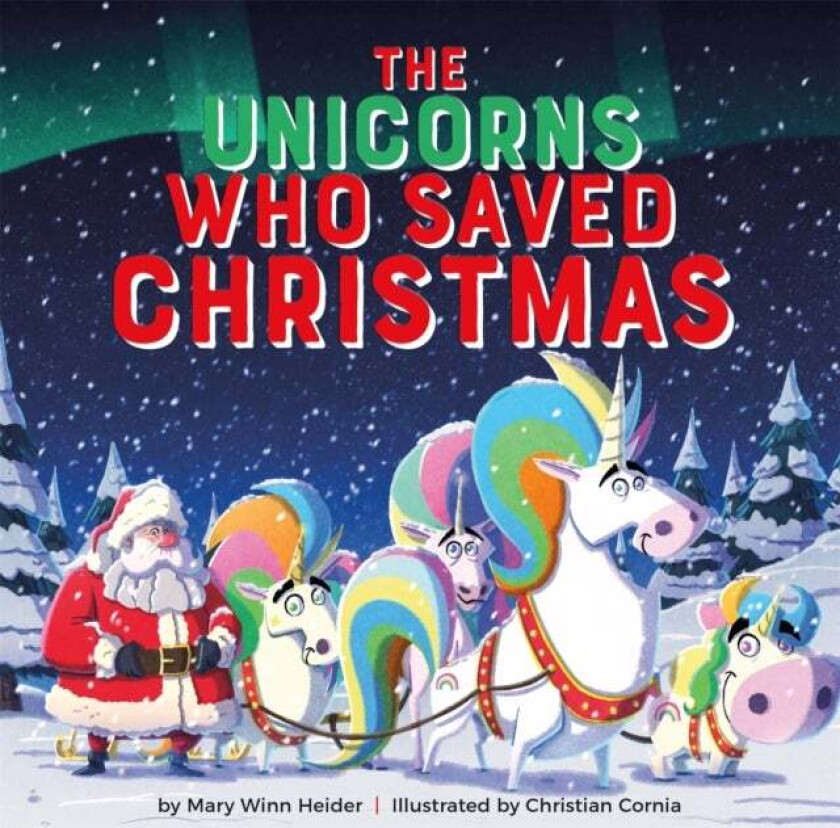 The Unicorns Who Saved Christmas av Mary Winn Heider