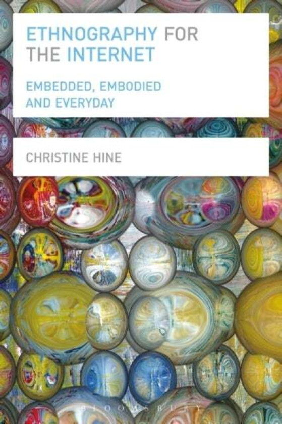 Ethnography for the Internet av Christine Hine