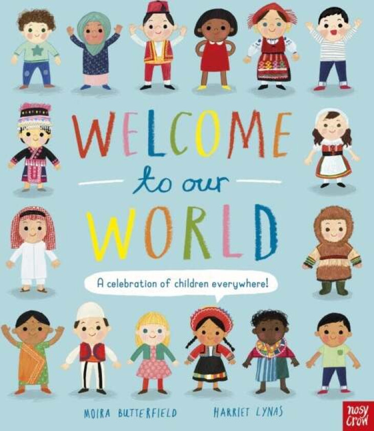 Welcome to Our World: A Celebration of Children Everywhere! av Moira Butterfield