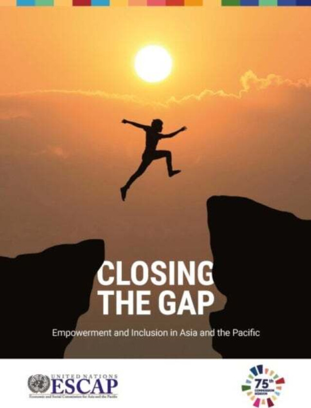 Closing the gap av United Nations: Economic and Social Commission for Asia and the Pacific