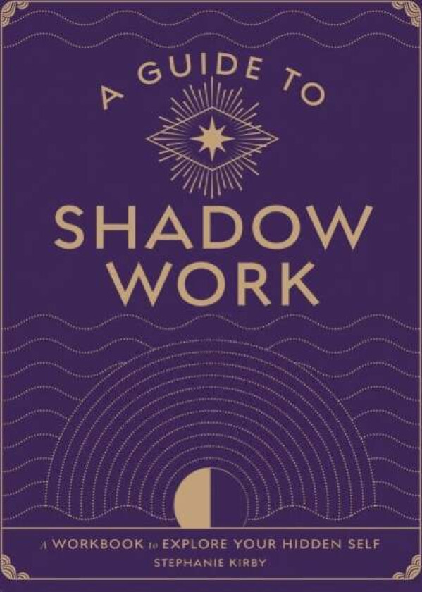 A Guide to Shadow Work av Stephanie Kirby