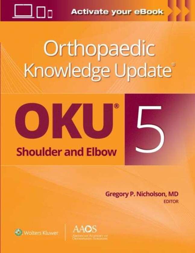 Bilde av Orthopaedic Knowledge Update (R): Shoulder and Elbow 5: Print + Ebook