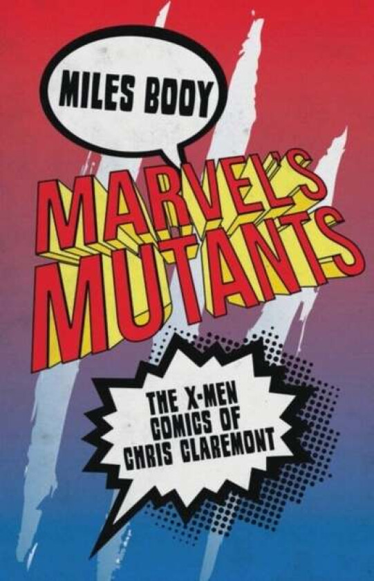Marvel's Mutants av Miles Booy