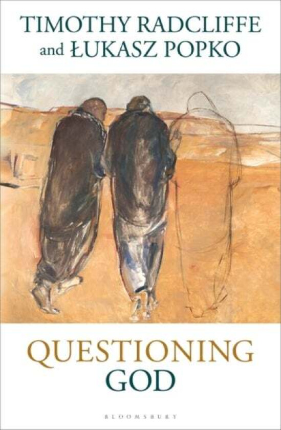 Questioning God av Timothy Radcliffe, Lukasz Popko