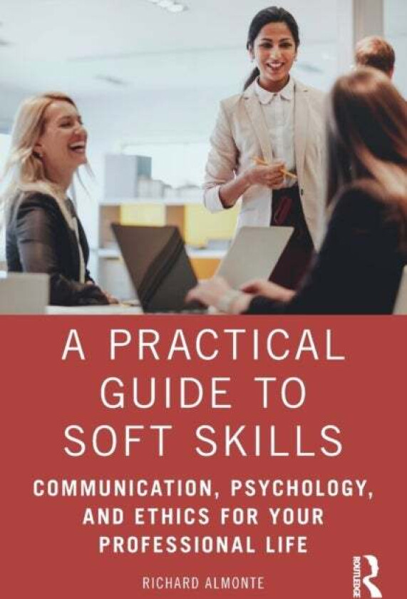 A Practical Guide to Soft Skills av Richard Almonte