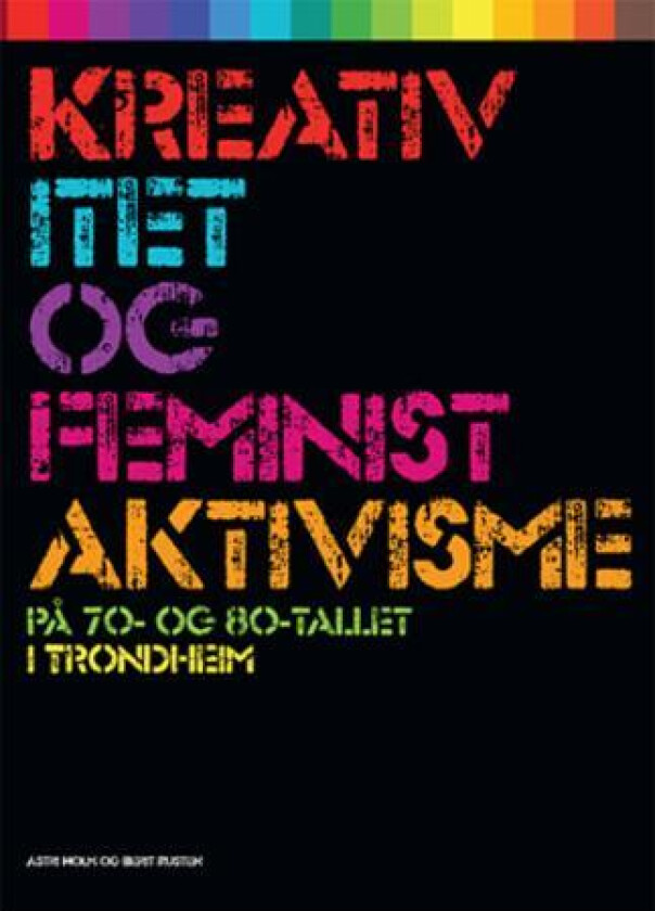 Kreativitet og feministaktivisme av Astri Holm, Berit Rusten