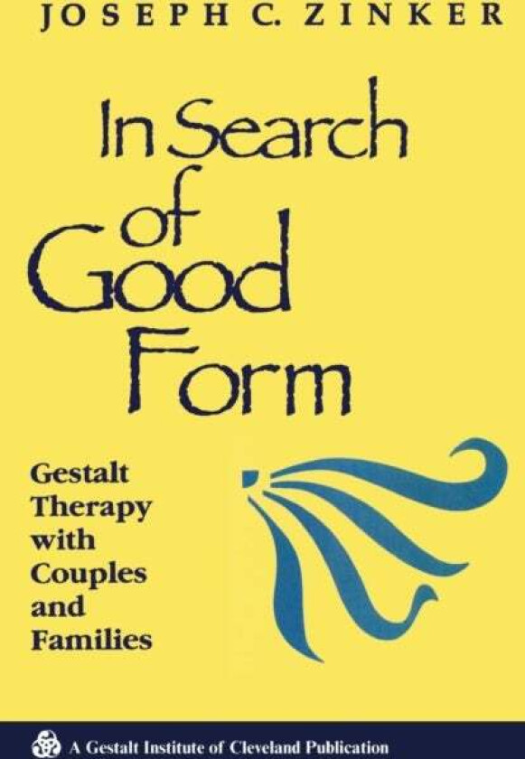 In Search of Good Form av Joseph C. Zinker
