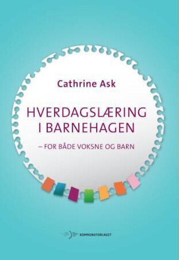 Hverdagslæring i barnehagen av Cathrine Ask