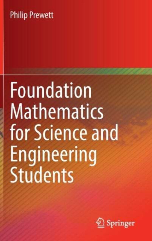 Foundation Mathematics for Science and Engineering Students av Philip Prewett