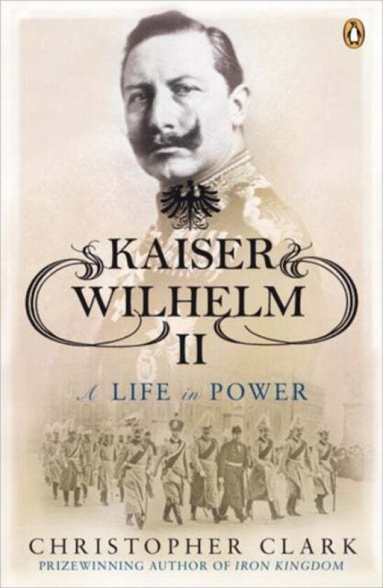 Kaiser Wilhelm II av Christopher Clark