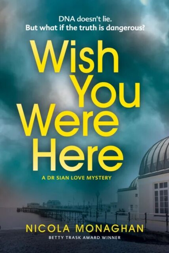 Wish You Were Here av Nicola Monaghan