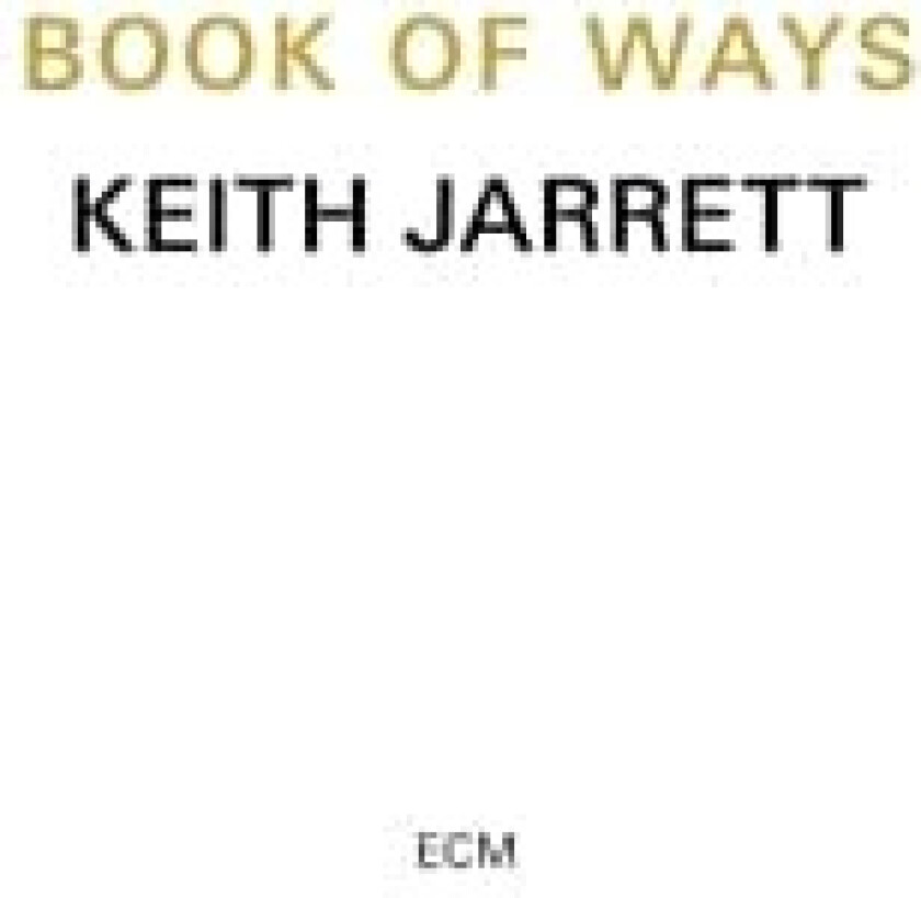 Jarrett Keith - Book Of Ways (2Cd - 2023 Reissue)