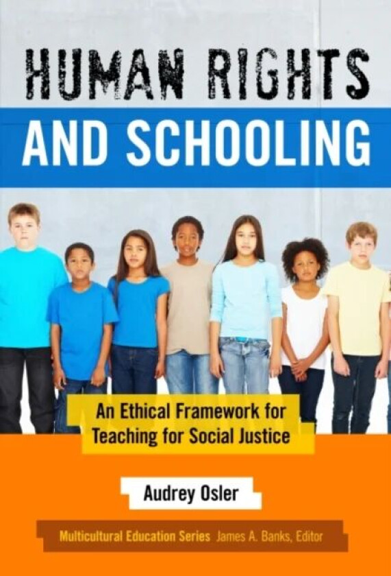 Human Rights and Schooling av Audrey Osler