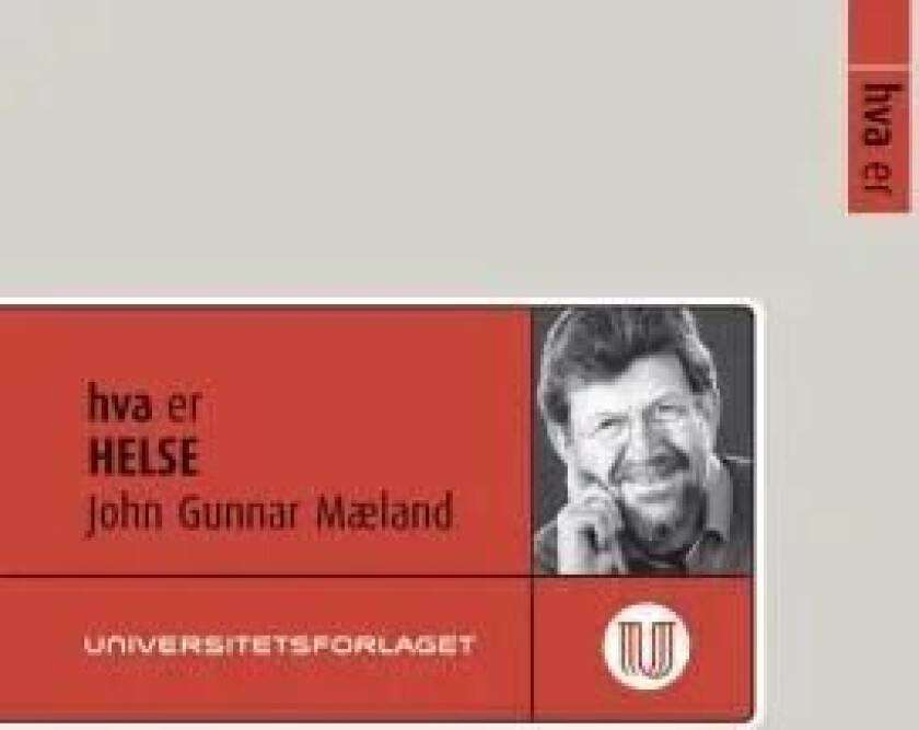 Hva er helse av John Gunnar Mæland